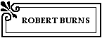Robert Burns Life and Times